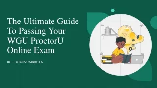 The Ultimate Guide To Passing Your WGU ProctorU Online Exam​