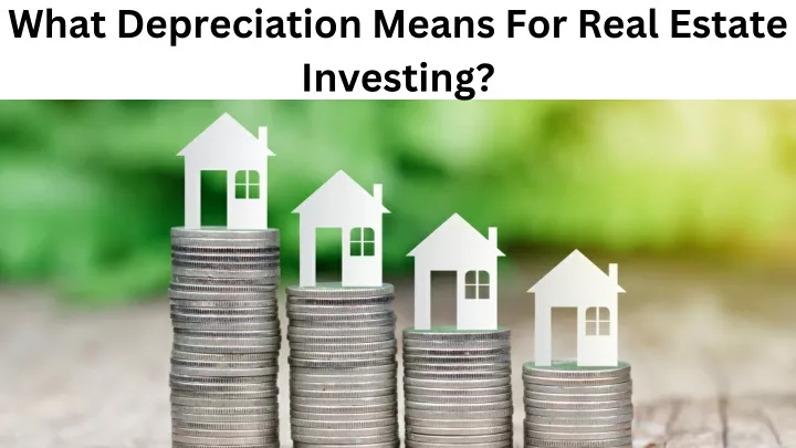 what depreciation means for real estate investing
