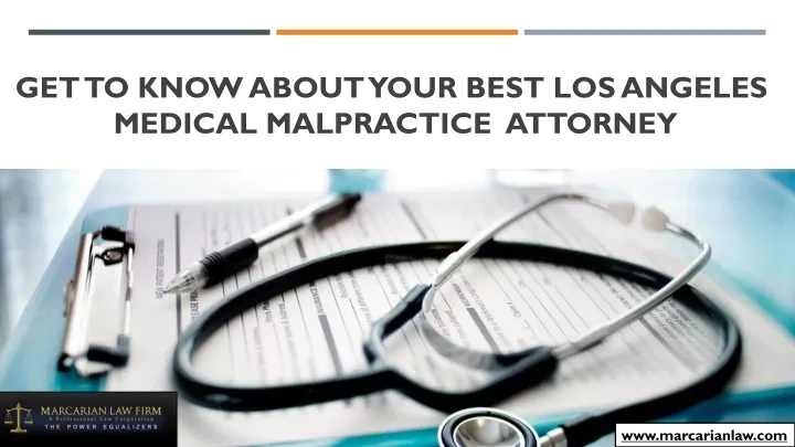 get to know about your best los angeles medical malpractice attorney