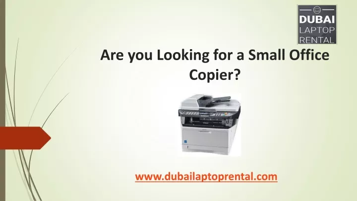 are you looking for a small o ffice c opier
