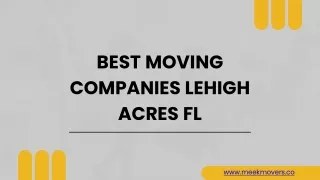 Meek Movers: Your Trusted Moving Company in Lehigh Acres