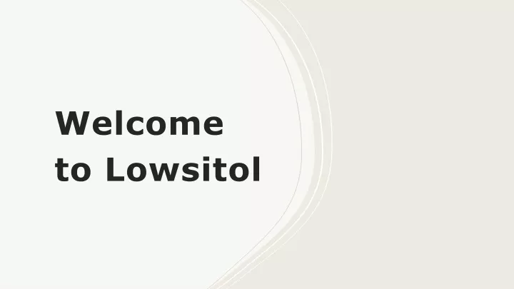 welcome to lowsitol