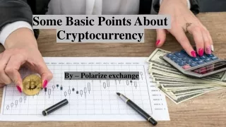 Some Basic Points About Cryptocurrency​