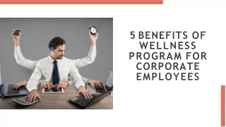 5 Benefits of Wellness Program for Corporate Employees