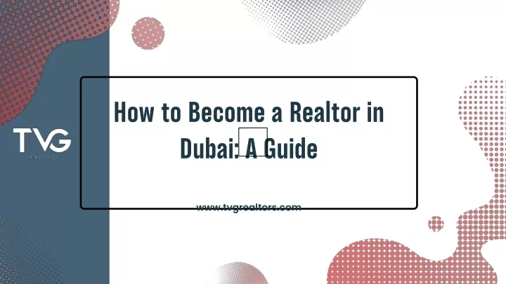 how to become a realtor in dubai a guide