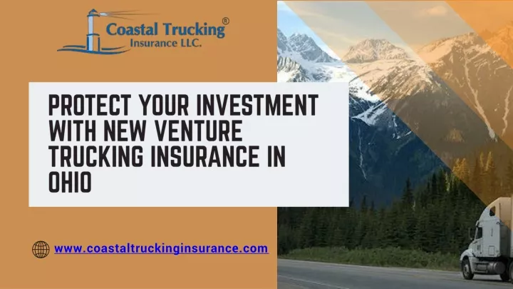 protect your investment with new venture trucking