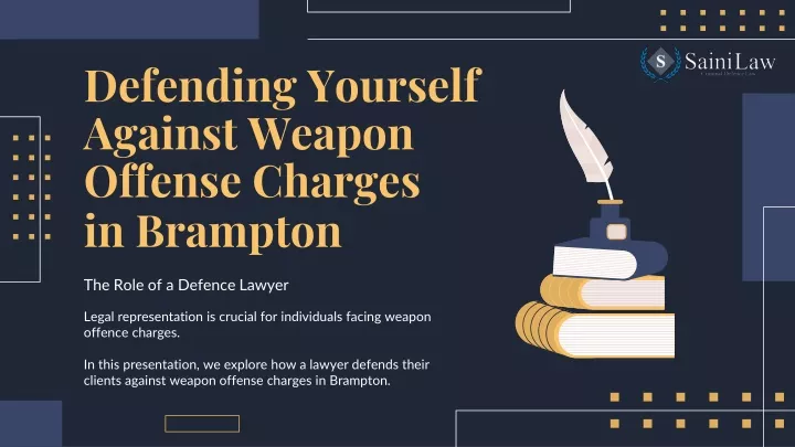defending yourself against weapon offense charges in brampton