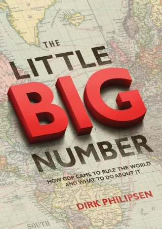[READ DOWNLOAD]  The Little Big Number: How GDP Came to Rule the World and What
