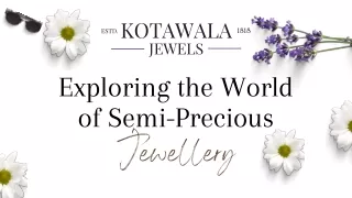 Exploring the World of Semi-Precious Jewellery