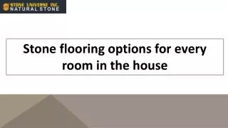 Stone flooring options for every room in the house