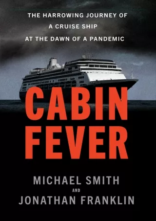 [PDF READ ONLINE] Cabin Fever: The Harrowing Journey of a Cruise Ship at the Daw