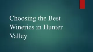choosing the best wineries in hunter valley