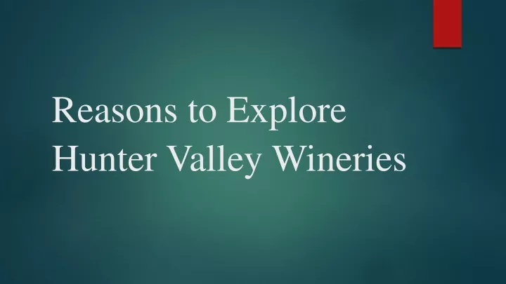 reasons to explore hunter valley wineries