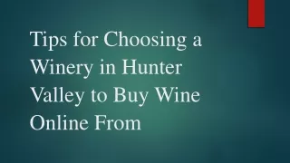 Tips for Choosing a Winery in Hunter Valley to Buy Wine Online From