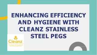 Enhancing-efficiency-and-hygiene-with-cleanz-stainless-steel-pegs