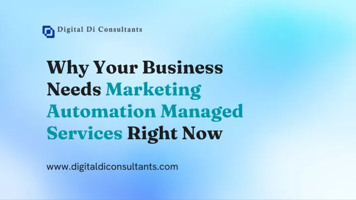 Ppt Why Your Business Needs Marketing Automation Managed Services Right Now Powerpoint 