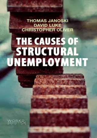 PDF/READ/DOWNLOAD  The Causes of Structural Unemployment: Four Factors that Keep