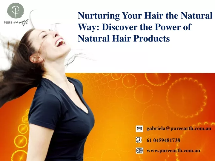 nurturing your hair the natural way discover
