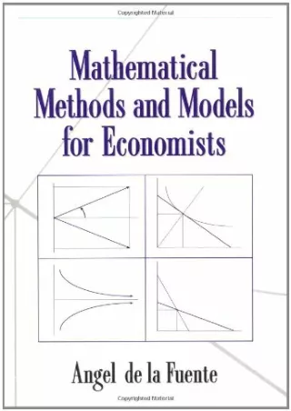 [PDF READ ONLINE] Mathematical Methods and Models for Economists