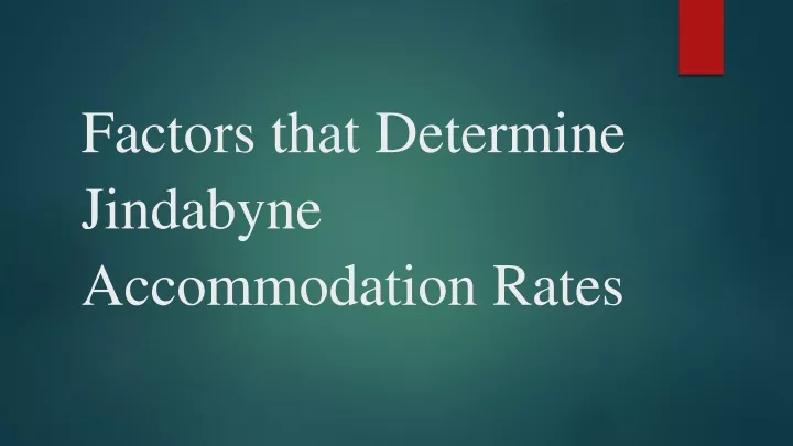 factors that determine jindabyne accommodation