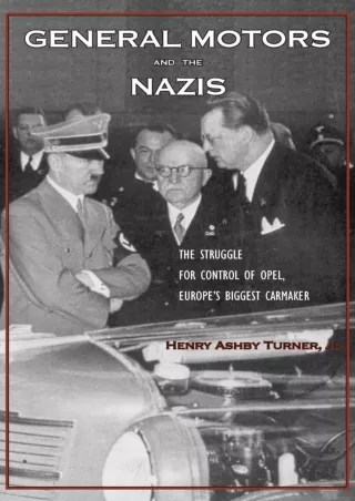 PDF/READ  General Motors and the Nazis: The Struggle for Control of Opel, Europe