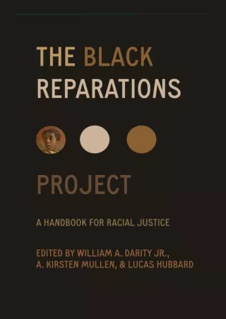 [PDF READ ONLINE]  The Black Reparations Project: A Handbook for Racial Justice