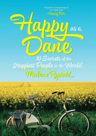 Read ebook [PDF]  Happy as a Dane: 10 Secrets of the Happiest People in the Worl