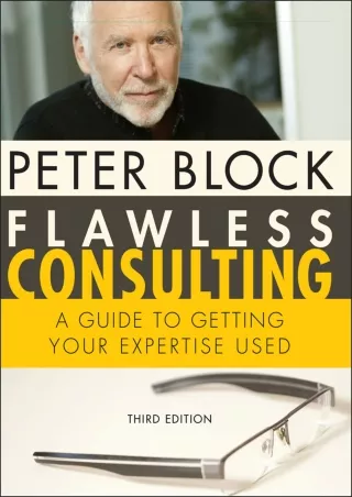 [PDF READ ONLINE]  Flawless Consulting: A Guide to Getting Your Expertise Used