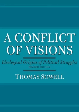 [PDF] DOWNLOAD  A Conflict of Visions: Ideological Origins of Political Struggle