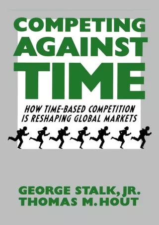 PDF/READ  Competing Against Time: How Time-Based Competition is Reshaping Global