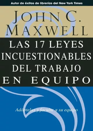 get [PDF] Download Las 17 Leyes Incuestionables del Trabajo en Equipo (Spanish E