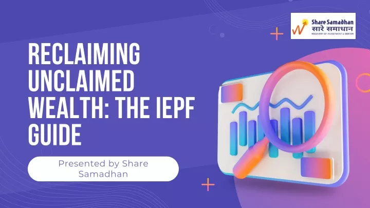 reclaiming unclaimed wealth the iepf guide