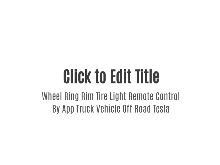 click to edit title wheel ring rim tire light