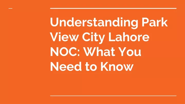 understanding park view city lahore noc what you need to know
