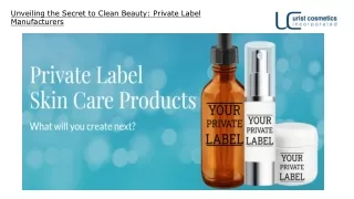 Unveiling the Secret to Clean Beauty Private Label Manufacturers