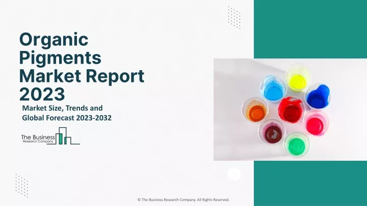 organic pigments market report 2023