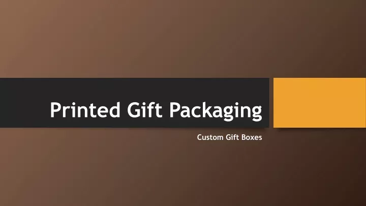 printed gift packaging