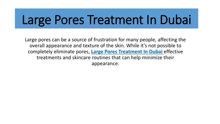 large pores treatment in dubai large pores