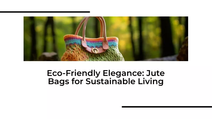 eco friendly elegance jute bags for sustainable