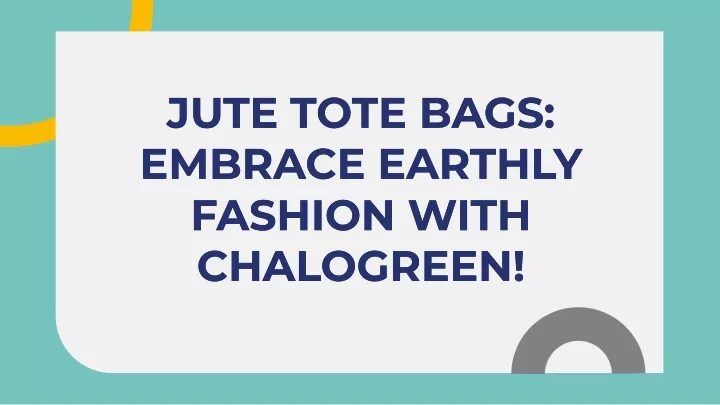 jute tote bags embrace earthly fashion with