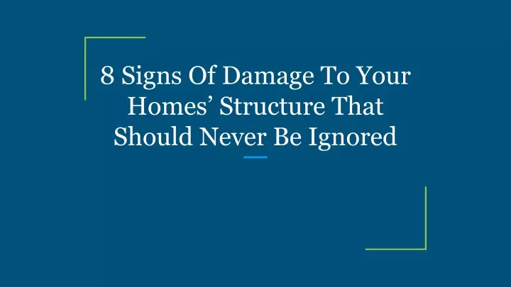 8 signs of damage to your homes structure that