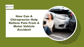 How Can A Chiropractor Help Relieve Pain From A Motor Vehicle Accident