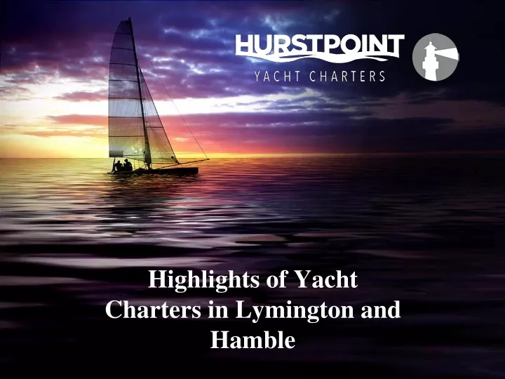 highlights of yacht charters in lymington