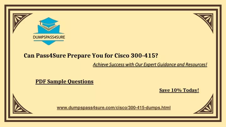 can pass4sure prepare you for cisco 300 415