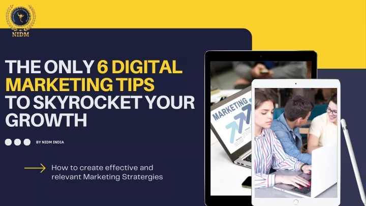 the only 6 digital marketing tips to skyrocket