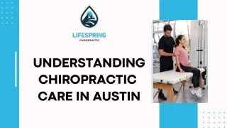 understanding chiropractic care in austin