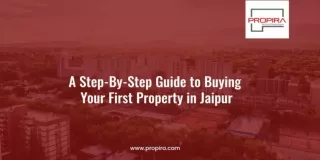 Step-By-Step Guide to Buying Your First Property in Jaipur