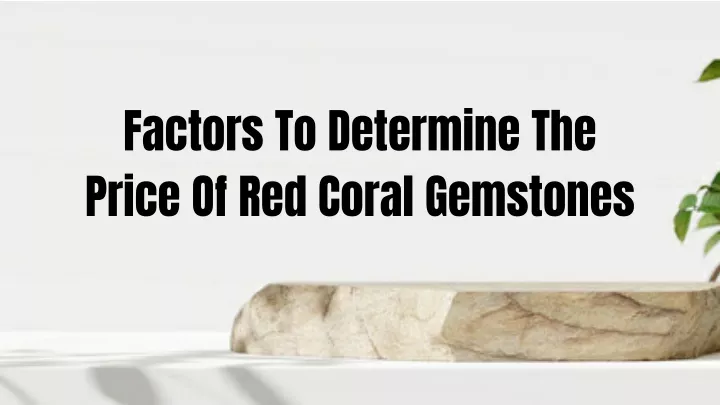 factors to determine the price of red coral