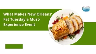 What Makes New Orleans’ Fat Tuesday a Must-Experience Event