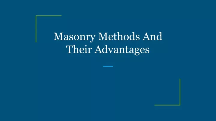 masonry methods and their advantages